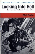 Book cover of Looking Into Hell - Experiences of the Bomber Command War by ROLFE, Mel 